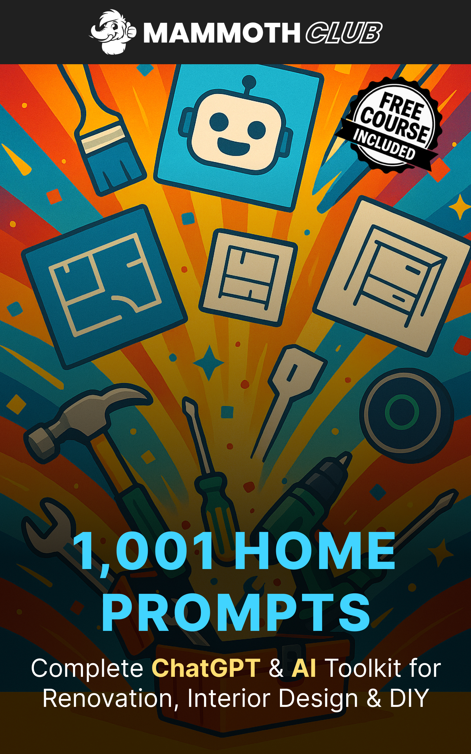 1,001 Home Prompts: Complete ChatGPT & AI Toolkit for Renovation, Interior Design & DIY