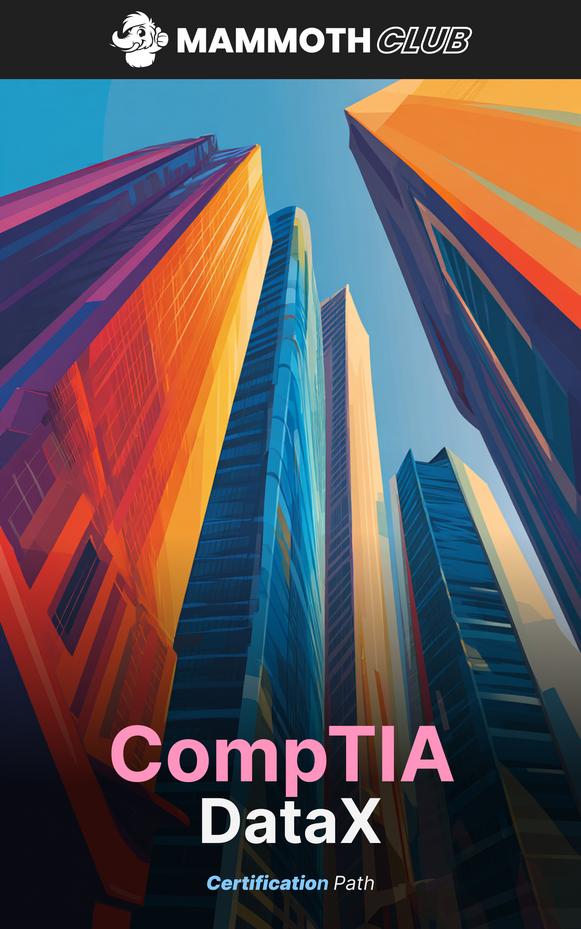 CompTIA DataX Certification ft 10 Practice Exams