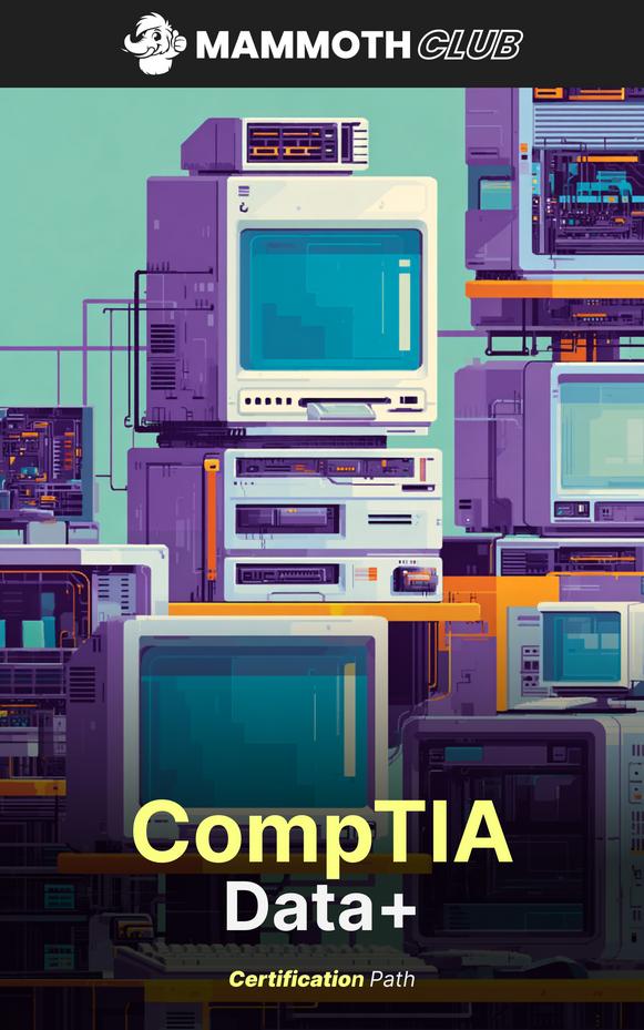 CompTIA Data+ with 10 Practice Exams