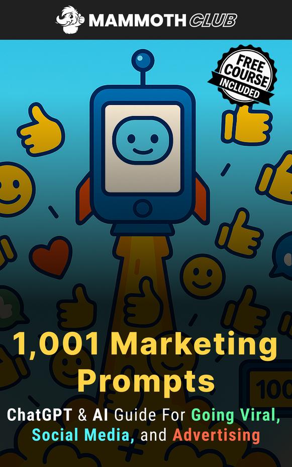 1,001 Marketing Prompts: ChatGPT & AI Guide for Going Viral, Social Media & Advertising