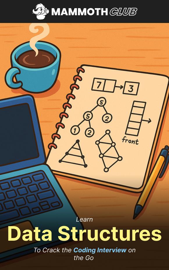 Learn Data Structures To Crack The Coding Interview On The Go