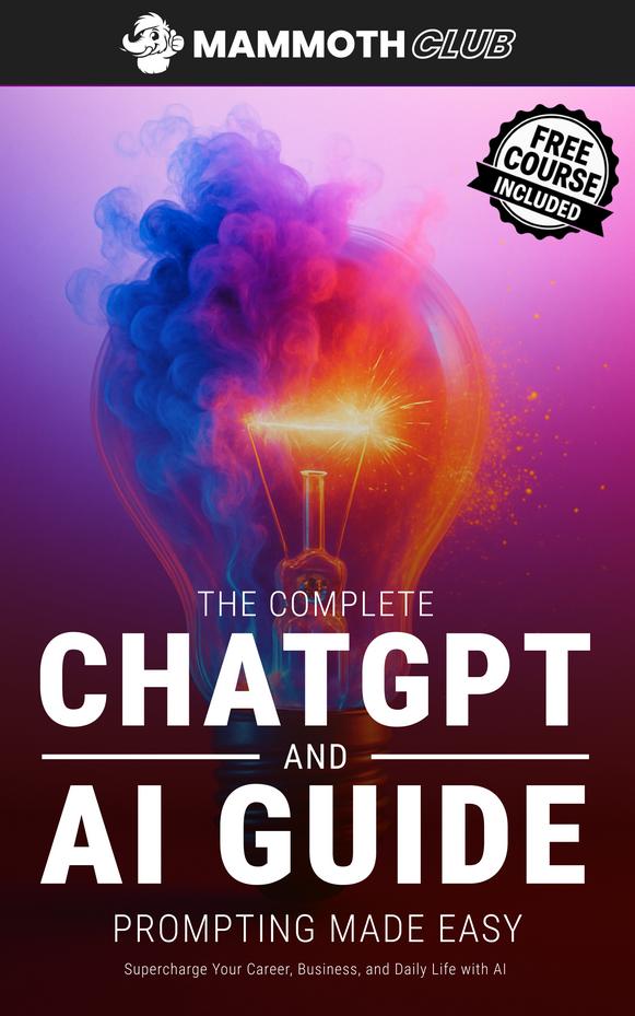 The Complete ChatGPT and AI Guide - Prompting Made Easy