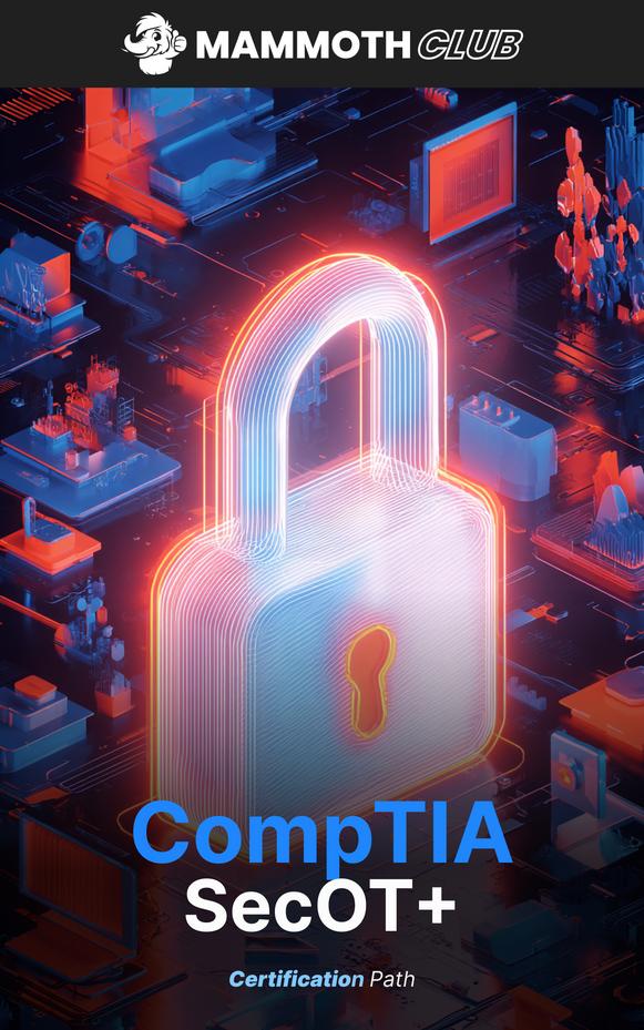 CompTIA SecOT+ Certification Prep with Practice Exam