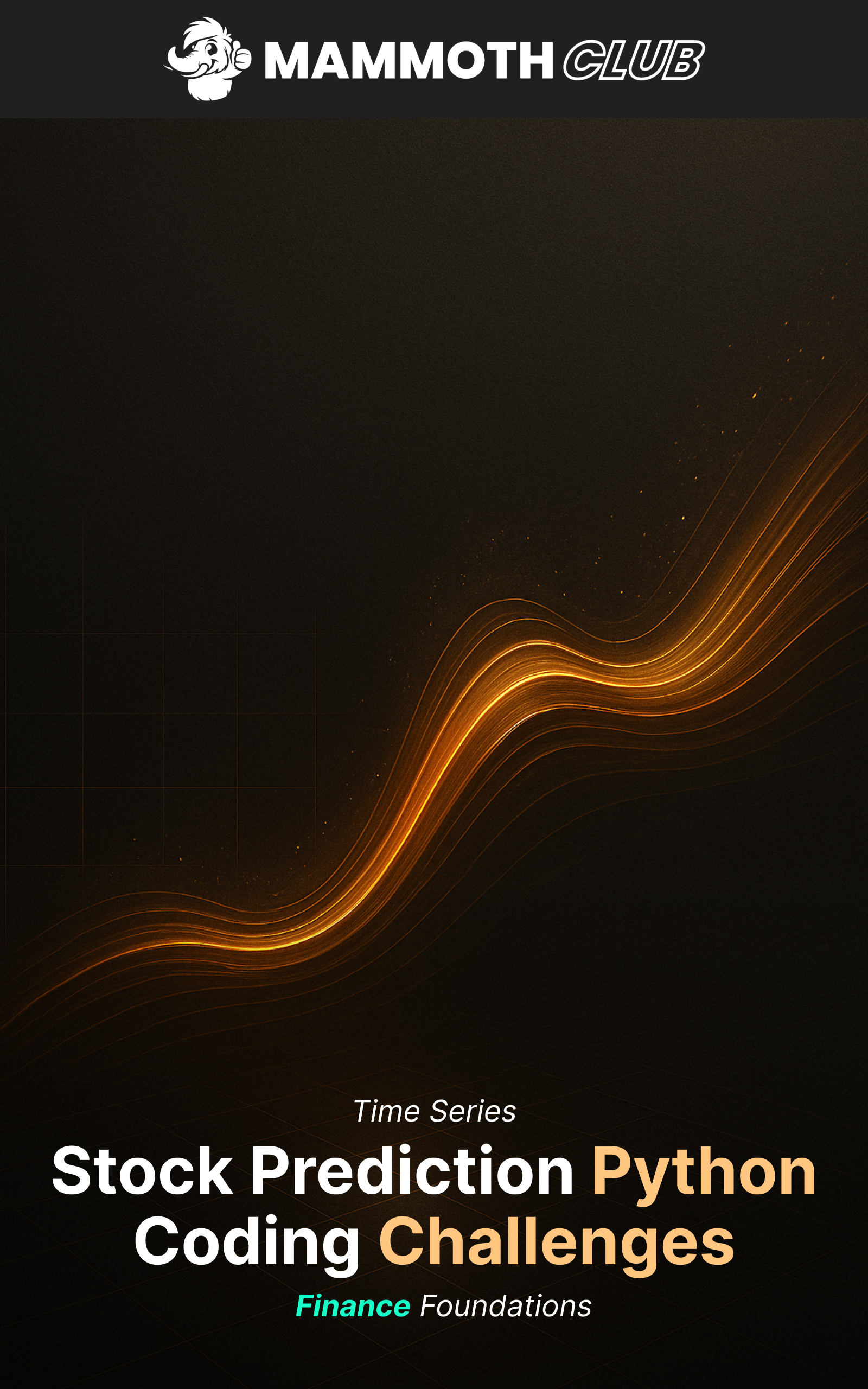 Time Series Stock Prediction Python Coding Challenges: Finance Foundations