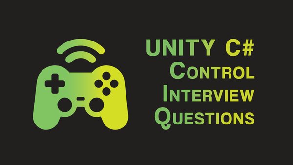 Movement Unity C# Interview Questions for 2D and 3D Games
