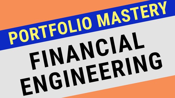Complete Financial Engineering - High-Frequency Trading and Portfolio Mastery