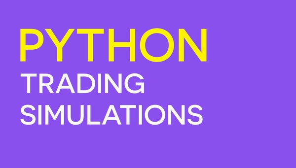 Cutting-Edge Quantitative Trading - Build Python Financial Simulations