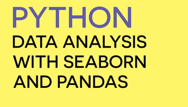 Explore Data Like a Pro - Fun with Python, Seaborn, and Pandas for Analysis