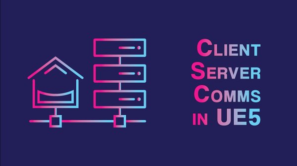 Build Client Server Communication in Unreal Engine 5 Games