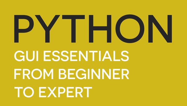 Python GUI Essentials - From Beginner Apps to Multi-Project Mastery