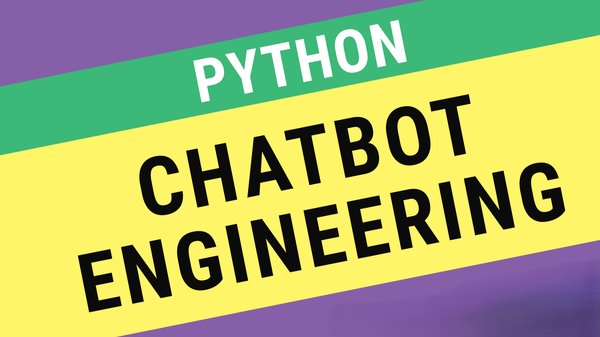 Chatbot Engineering with Python - From Basics to Transformer-Powered AI