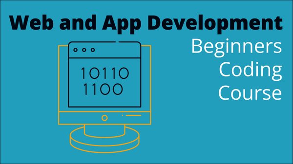 Web and App Development Beginners Coding Course