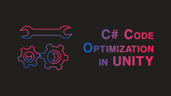 C# Code Optimizations in Unity Games