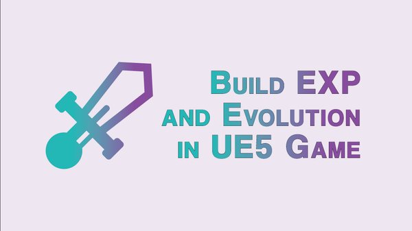 Build Combat Experience and Evolution in UE5 Game