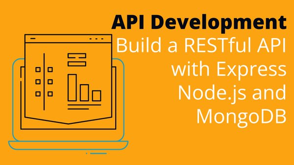 Build a RESTful API with Express, Node.js and MongoDB