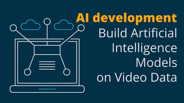 Build Artificial Intelligence Models on Video Data