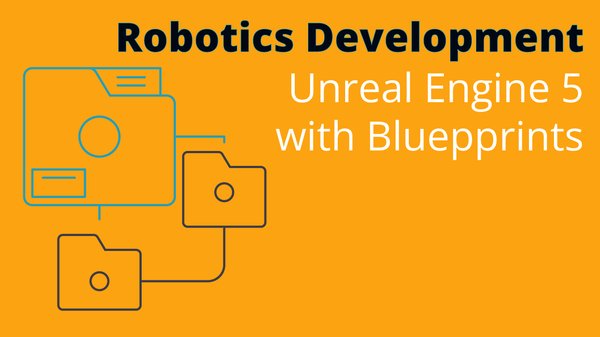 Build Robots in Unreal Engine 5 with Blueprints