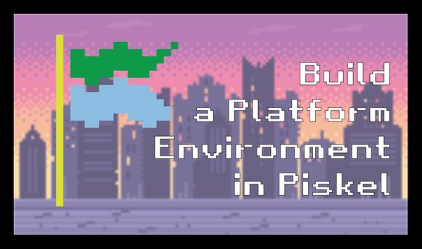 Build a Platform Environment in Piskel