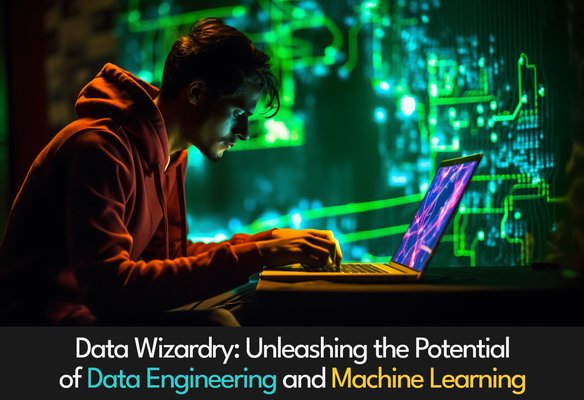 Data Wizardry: Unleashing the Potential of Data Engineering and Machine Learning