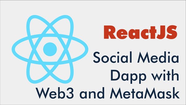 Build ReactJS Social Media Dapp with Web3 and MetaMask