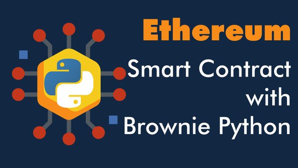 Build Ethereum Smart Contract with Brownie Python