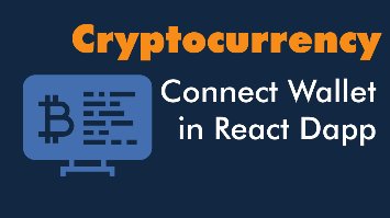 Connect to Cryptocurrency Wallet in React Dapp