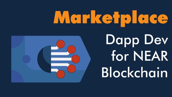 Marketplace Dapp Development with AssemblyScript for NEAR Blockchain