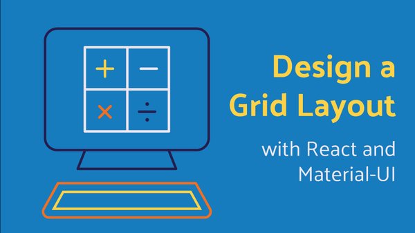 Design a Grid Layout with React and Material-UI