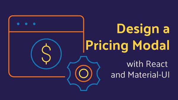 Design a Pricing Modal with React and Material-UI