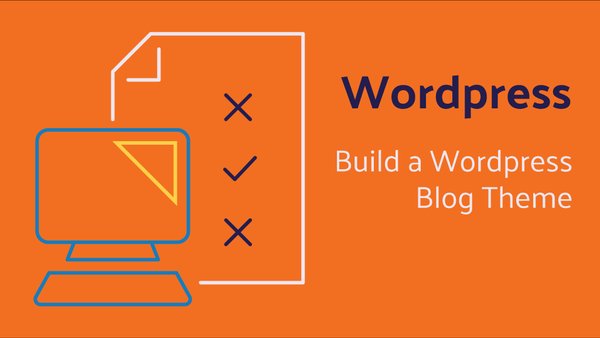 Build a Wordpress Blog Theme