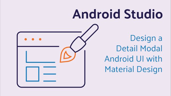 Design a Detail Modal Android UI with Material Design