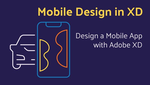 Design a Mobile App with Adobe XD