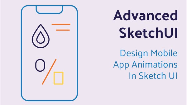 Design Mobile App Animations In Sketch UI