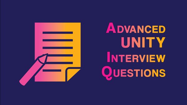 Advanced Unity Interview Questions