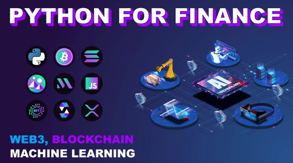 The Complete Python for Finance, Trading, Web3 & Metaverse