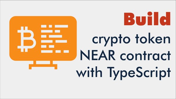 Build a cryptocurrency token NEAR contract with TypeScript