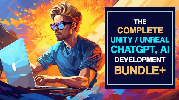 The Complete Unity/Unreal/Godot ChatGPT, AI, Development Bundle+