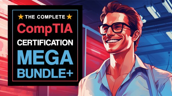 The Complete CompTIA Certification Mega Bundle+