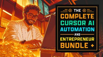 The Complete Cursor AI, Automation, & Entrepreneur Bundle+