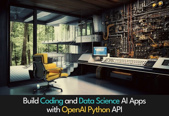 Build coding and data science AI apps with OpenAI Python API