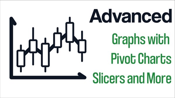 Build 6 Advanced Excel Graphs with Pivot Charts, Slicers and More