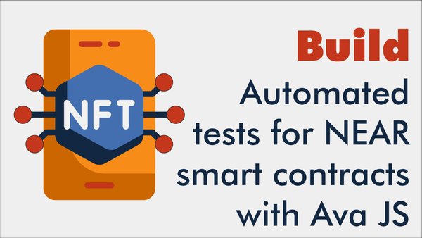 Build automated tests for NEAR smart contracts with Ava JS