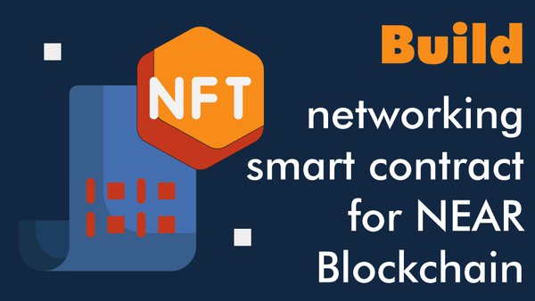 Build a social networking Rust smart contract for NEAR Blockchain
