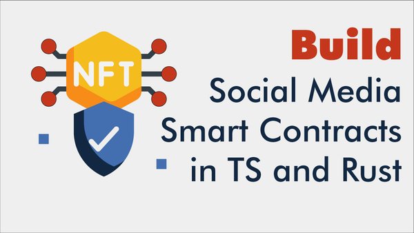 Build Social Media Smart Contracts in TS and Rust for NEAR