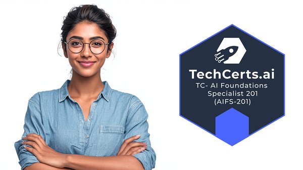 AI Core Concepts: AI Foundation Specialist 201 (AIFS-201)