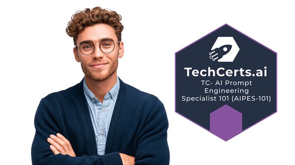 Prompt Fundamentals: AI Prompt Engineering Specialist 101 (APES-101)