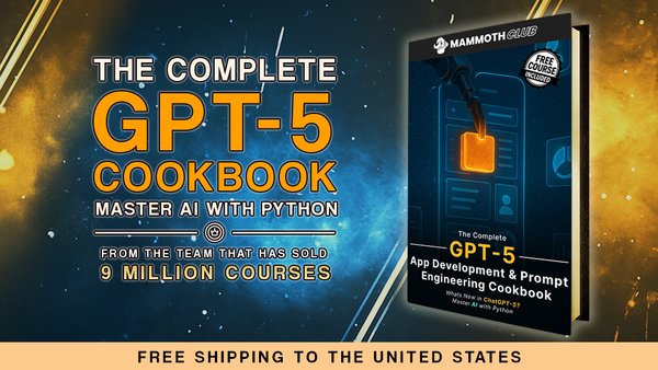The Complete GPT-5 Cookbook: Master AI with Python