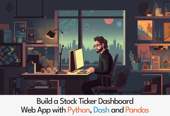 Build a Stock Ticker Dashboard Web App with Python, Dash and Pandas
