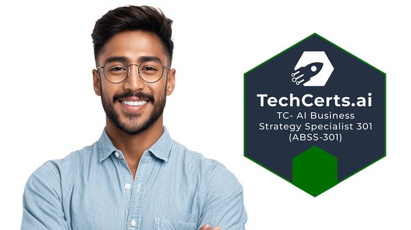 ROI & Cost-Benefit Analysis: AI Business Strategy Specialist 201 (TC-ABSS-201)