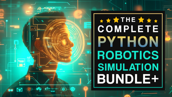 The Complete Python Robotics Simulation Bundle+